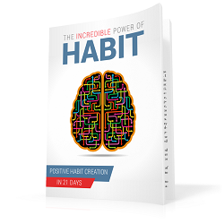 The Incredible Power of Habit